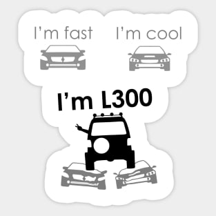 I am L300 (light) Sticker
